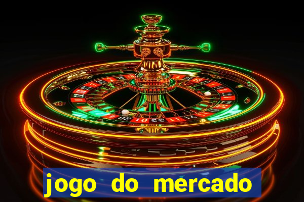 jogo do mercado dinheiro infinito